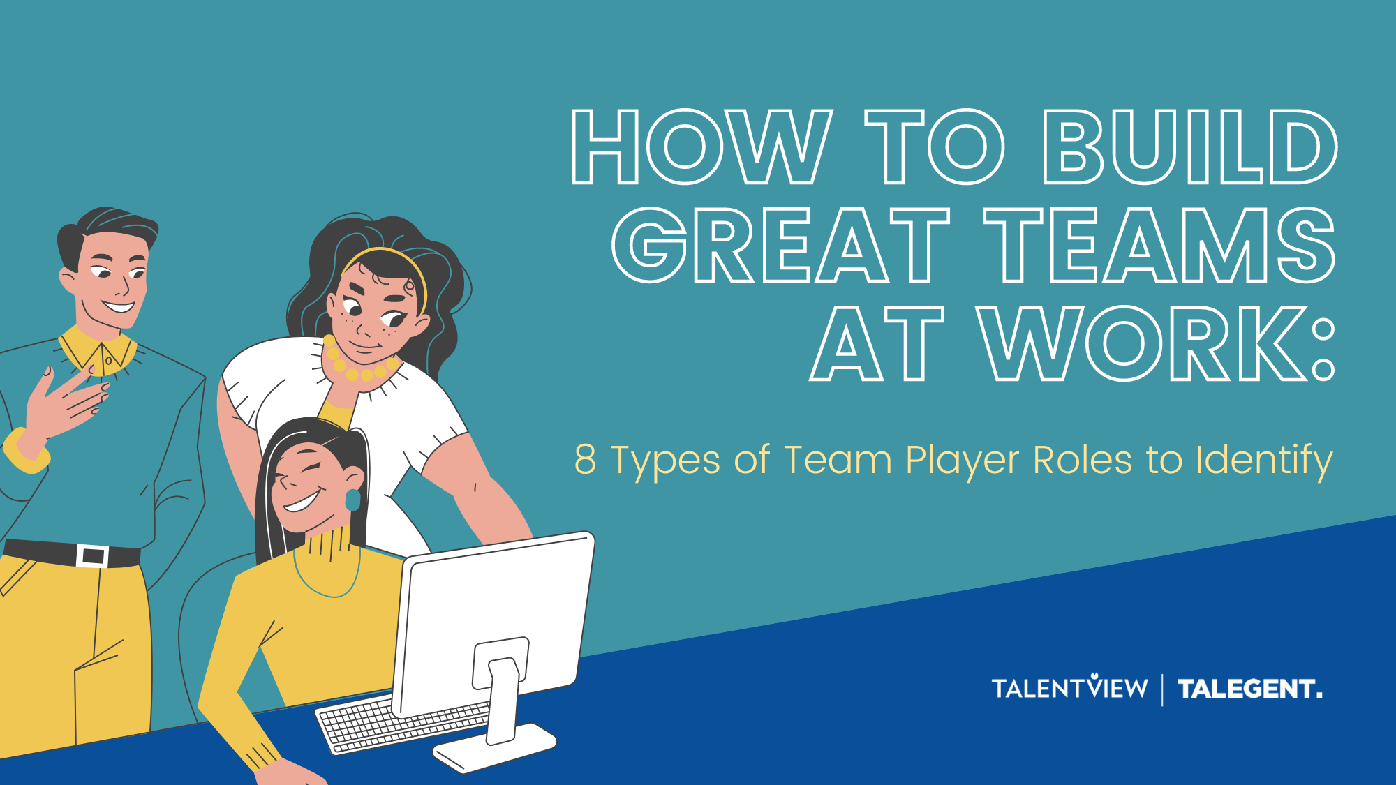 how-to-build-great-teams-at-work